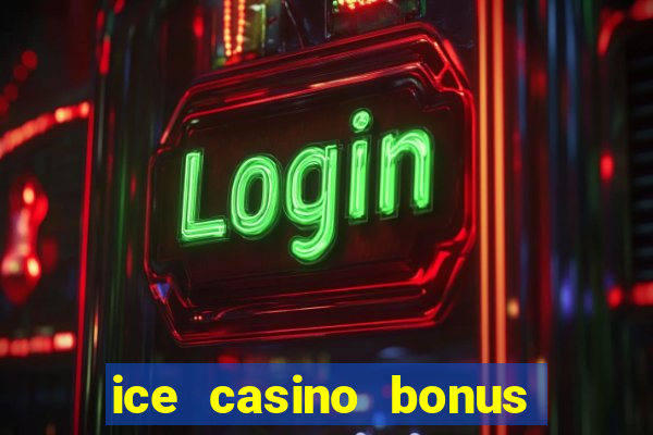 ice casino bonus 25 euro